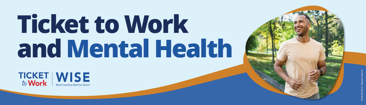 Free webinar. Ticket to Work for America's Veterans. At bottom left is the Ticket to Work WISE (Work Incentives Seminar Event) logo. At right is a photo collage of many small headshots of a diverse group of adults. Image produced at U.S. Taxpayer’s expense.